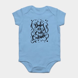 Funny Winter Baby It's Cold Outside Hand Lettered Design Baby Bodysuit